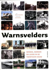 Warnsvelders wonen, werken en leven in de twintigste eeuw  - Henk Makkink