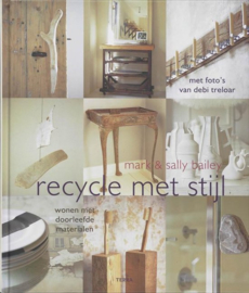 Recycle met stijl - Mark & Sally Bailey