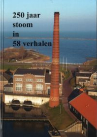 250 jaar stoom in 58 verhalen - Stoommachinemuseum