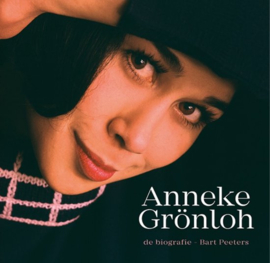 Anneke Grönloh de biografie - Bart Peeters