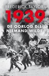 1939 De oorlog die niemand wilde - Frederick Taylor