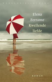 Kwellende liefde - Elena Ferrante