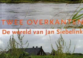 Twee overkanten - De wereld van Jan Siebelink - G.J. Kleinrensink