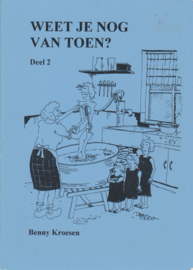 Weet je nog van toen? deel 2 - Benny Kroesen