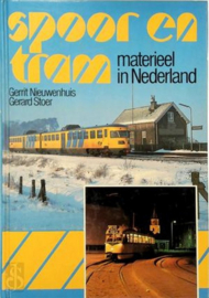 Spoor en Tram materieel in Nederland - Gerrit Nieuwenhuis/Gerard Stoer