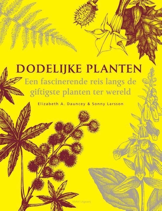 Dodelijke planten Een fascinerende reis langs de giftigste planten ter wereld - Elizabeth A. Dauncey
