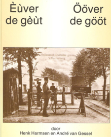 Euver de geut/Ööver de gööt - Henk Harmsen en Andre van Gessel