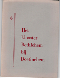 Het klooster Bethlehem bij Doetinchem - J. den Draak