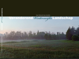 Veranderd Winterswijk landschap - Frans Tolsma & Hans Hendriks
