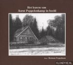 Het leaven van Aornt Peppelenkamp in beeld - Herman Peppelman