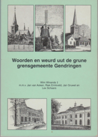 Woorden en weurd uut de grune grensgemeente Gendringen - Wim Winands e.a.
