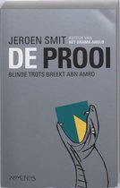 De Prooi Blinde Trots Breekt Abn Amro  - Jeroen Smit