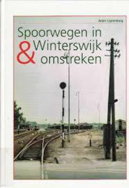 Spoorwegen in Winterswijk & omstreken - A.J. Ligtenbarg