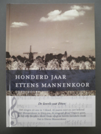 Honderd jaar Ettens mannenkoor 1913-2013  - Wim Beekman e.a.