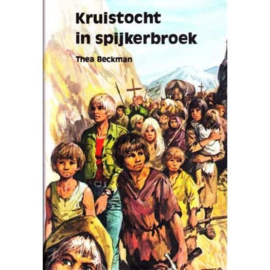 Kruistocht in spijkerbroek - Thea Beckman