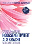 Hoogsensitiviteit als kracht, Werken met je intuïtie - Carolina Bont
