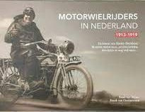 Motorwielrijders in Nederland 1913-1919 - Ruud van Bijnen; Frank van Oortmerssen