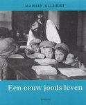Een eeuw joods leven een fotografische geschiedenis van de joden in de 20ste eeuw - M. Gilbert