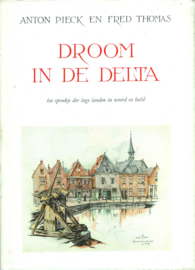 Droom in de delta - Anton Pieck en Fred Thomas