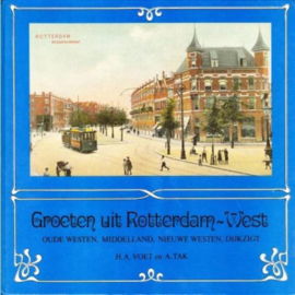 Groeten uit Rotterdam - West - H A Voet en A Tak