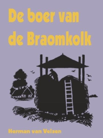 De boer van de Braomkolk - Herman van Velzen