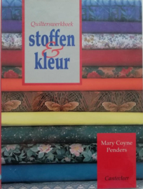 Stoffen en kleur het essentiele werkboek voor de quilter - Penders Mary Coyne