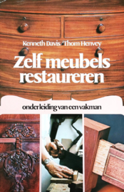 Zelf meubels restaureren - Kenneth Davis / Thom Henvey