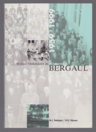 40 jaar Molukkers in Winterswijk Bergaul - M.J. Tetelepta