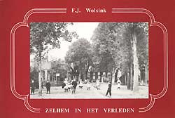 Zelhem in het verleden - F.J. Wolsink