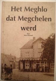 Het Meghlo dat Megchelen werd - Wim Winands