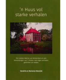 'n Huus vol starke verhalen - Hendrik en Marianne Weenink