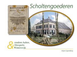 Scholtengoederen rondom Aalten, Dinxperlo & Winterswijk - Arjan Ligtenbarg