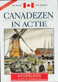 Canadezen in actie Nederland najaar '44 - voorjaar '46 - Hen Bollen
