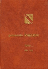 Gemeente Rheden toen en nu... - Diverse auteurs