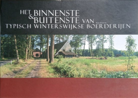 Het binnenste & buitenste van typisch Winterswijkse boerderijen - Hans Hendriks