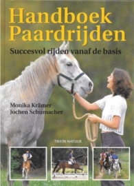 Handboek Paardrijden succesvol rijden vanaf de basis - Monika Krämer & Jochen Schumacher