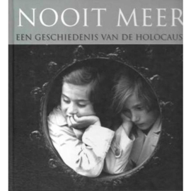 Nooit meer - een geschiedenis van de holocaust - Martin Gilbert