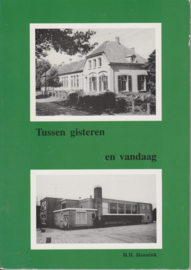 Tussen gisteren en vandaag - Loo-school Zelhem - H H Hennink