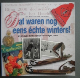 Dat waren nog eens echte winters - Jack Botermans / Wim van Grinsven