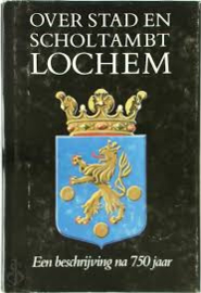 Over stad en scholtambt Lochem 1233-1983 - Diverse auteurs
