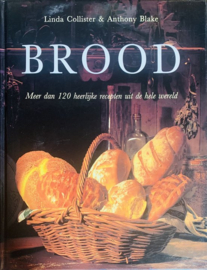 Brood -  Meer dan 120 heerlijke recepten uit de hele wereld - L. Collister