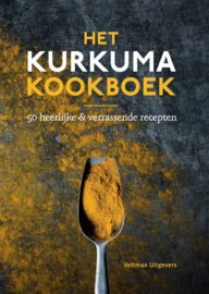 Het kurkuma kookboek 50 heerlijke & verrassende recepten  - Diverse auteurs