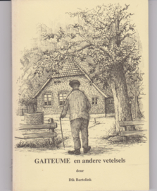 Gaiteume en andere vetelsels - Dik Bartelink