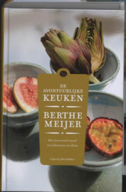 De avontuurlijke keuken - Berthe Meijer