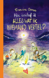 Hoe overleef ik alles wat ik niemand vertel? - Francine Oomen