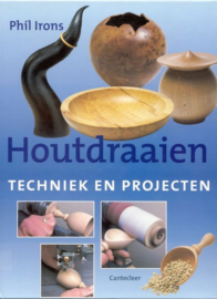 Houtdraaien -techniek en projecten - Phil Irons