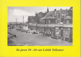 De jaren 50 - 60 van Lobith Tolkamer - D. Korving