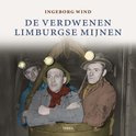 De verdwenen limburgse mijnen - Ingeborg Wind