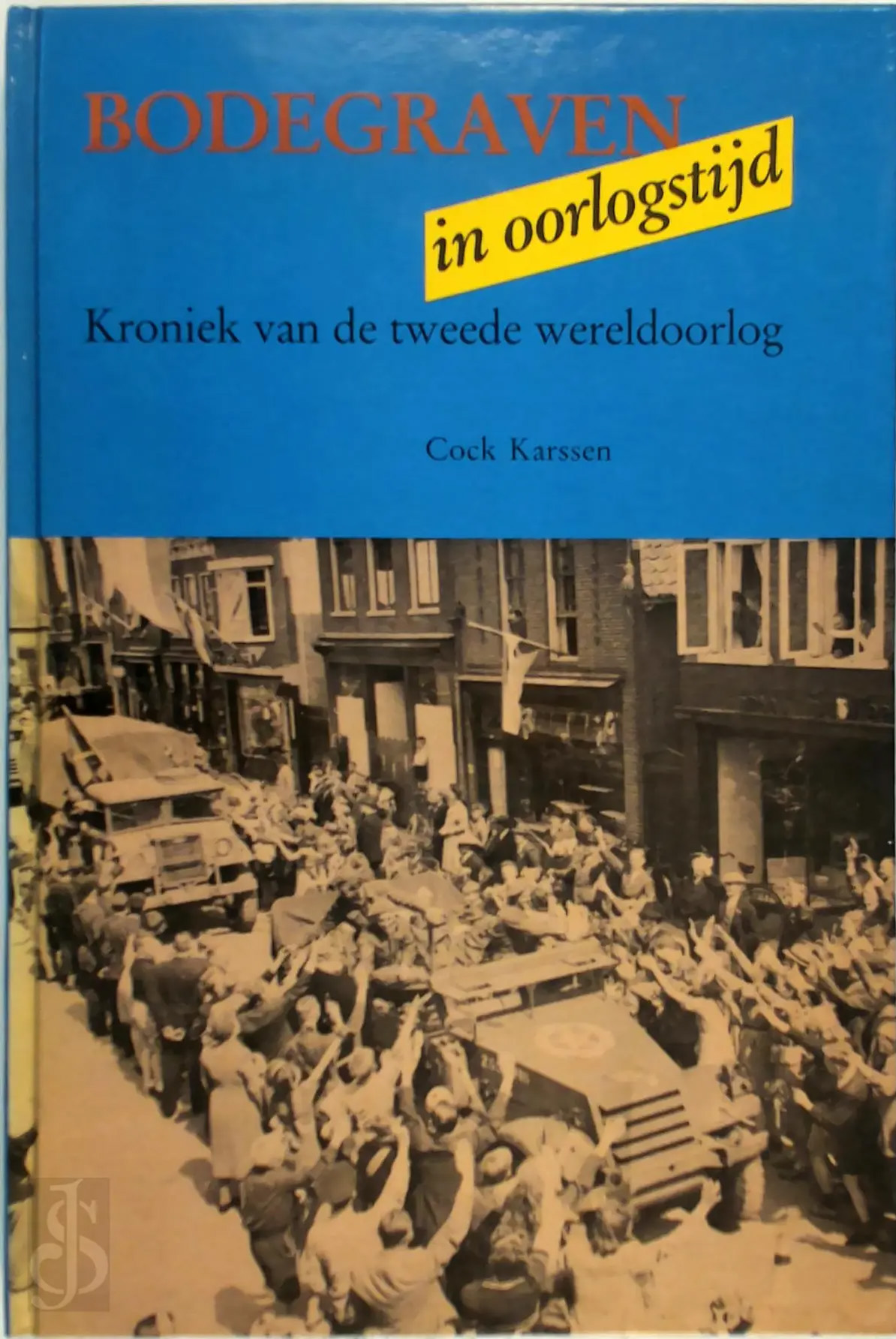 Bodegraven in oorlogstijd - Cock Karssen