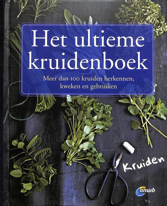 Het ultieme kruidenboek - Lidy Nooij